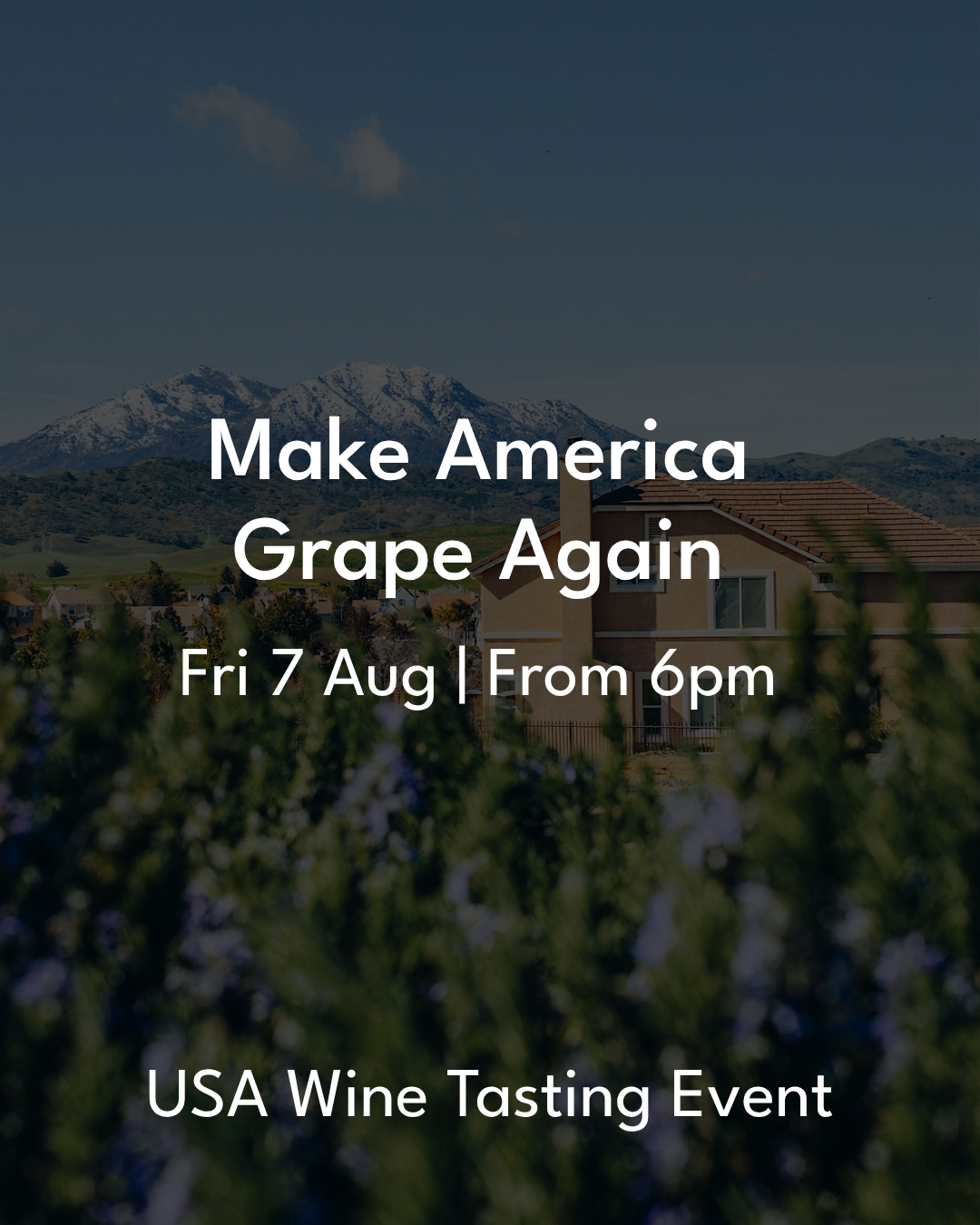 EVENT: Make America Grape Again: A USA Wine Tasting, Friday 7th August 6pm