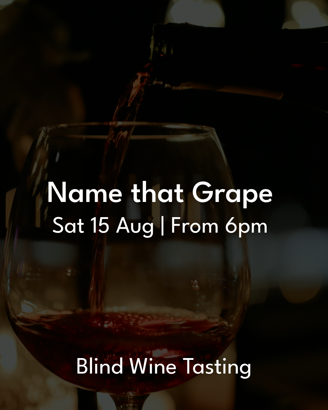EVENT: Name That Grape: A Blind Wine Tasting & Trivia Night, Saturday 15th August 6pm
