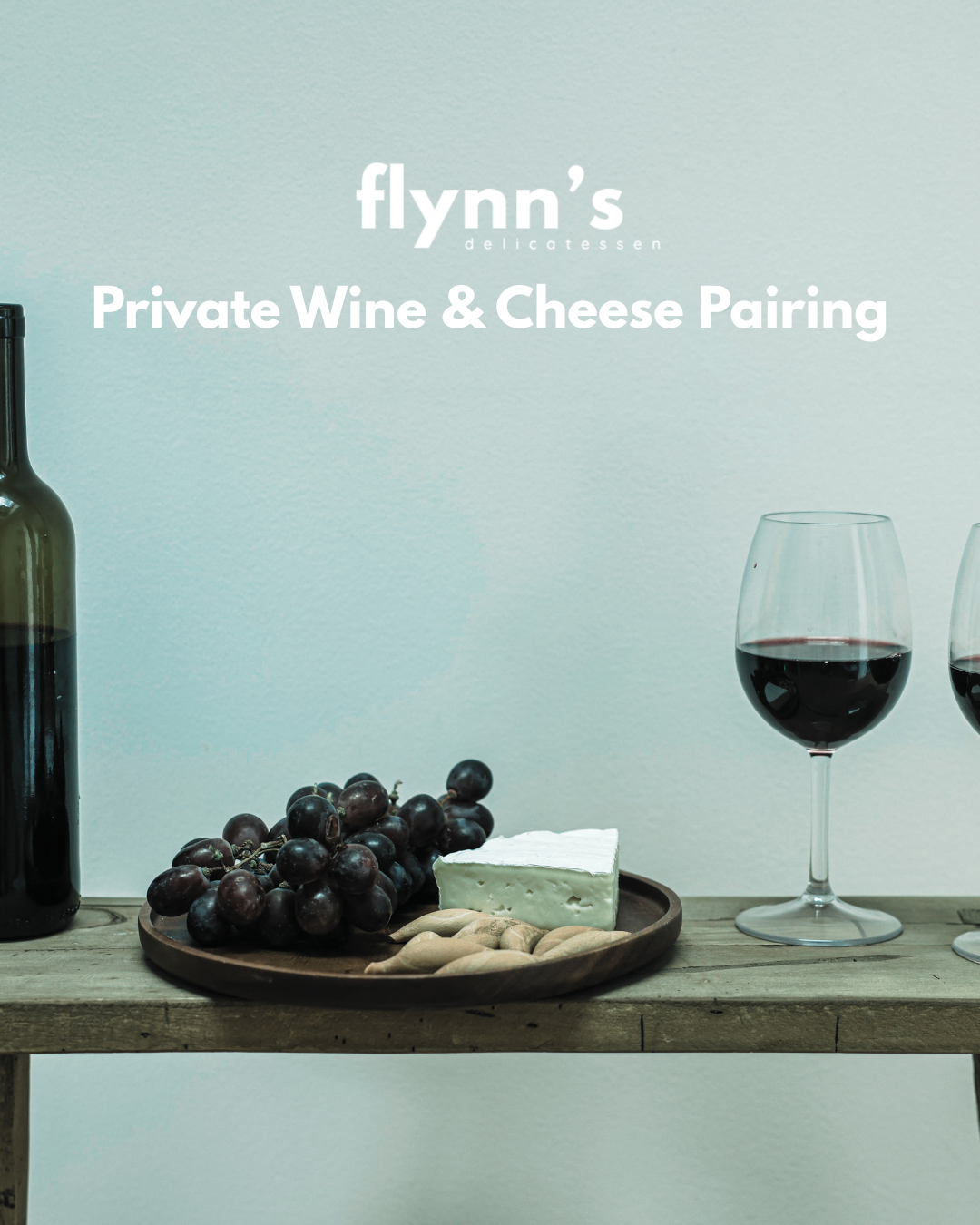 FLYNN'S EXPERIENCES Private Wine & Cheese Pairing